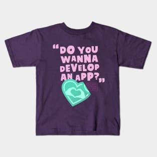 DO NOT DEVELOP MY APP Kids T-Shirt